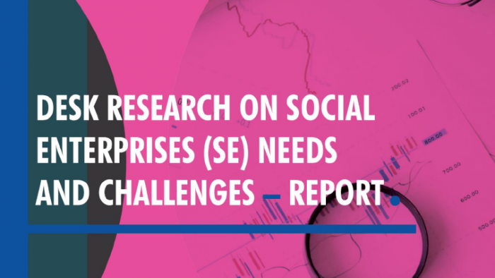 Desk Research on Social Enterprises Need and Challenges - Report