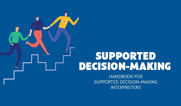 Supported decision-making - theoretical and practical guide for interpreters